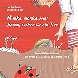 martha's farbenfrohe tiere kaufen  Manka, monka, mier komm, suchen wir ein Tier: Lesen! Raten! Reimen! Ein (Vor)-Lesebuch zur Sprachförderung