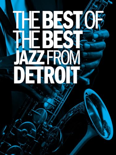 The Best of The Best-Jazz From Detroit