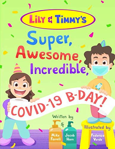 Lily & Timmy's Super, Awesome, Incredible, COVID-19 B-Day!: a funny illustrated kids' book for children and parents, a funny book for boys and girls für 12,75 EUR (-19%) statt 20,50 EUR bei amazon.de Bild: Lily & Timmy's Super, Awesome, Incredible, COVID-19 B-Day!: a funny illustrated kids' book for children and parents, a funny book for boys and girls für 12,75 EUR (-19%) statt 20,50 EUR bei amazon.de