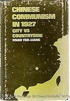 Chinese communism in 1927, city vs countryside B0006C75SC Book Cover