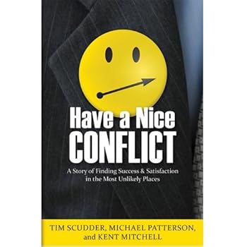 Paperback Have a Nice Conflict: A Story of Finding Success & Satisfaction in the Most Unlikely Places Book