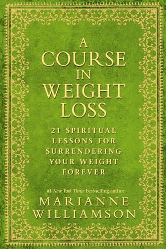 Cover of A Course in Weight Loss: 21 Spiritual Lessons for Surrendering Your Weight Forever