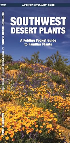 Southwest Desert Plants: A Folding Pocket Guide to Familiar Plants (Nature Observation North America) Southwest Desert Plants: A Folding Pocket Guide to Familiar Plants (Nature Observation North America)