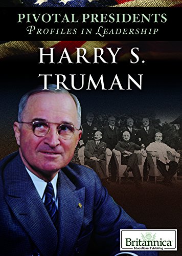 Harry S. Truman (Pivotal Presidents: Profiles in Leadership)      Library Binding – Illustrated, July 30, 2017