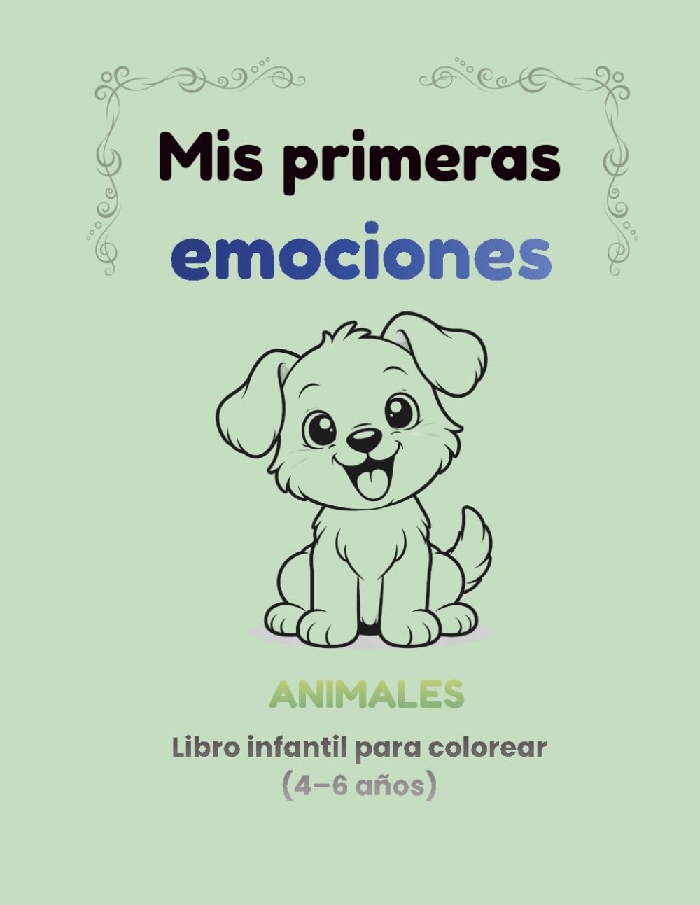 Mis primeras emociones: Libro para colorear de emociones con animales (4–6 años)