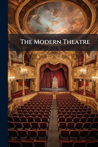 The Modern Theatre: False Impressions, The Mysterious Husband, The Box-lobby Challenge, The Natural Son, The Carmelite