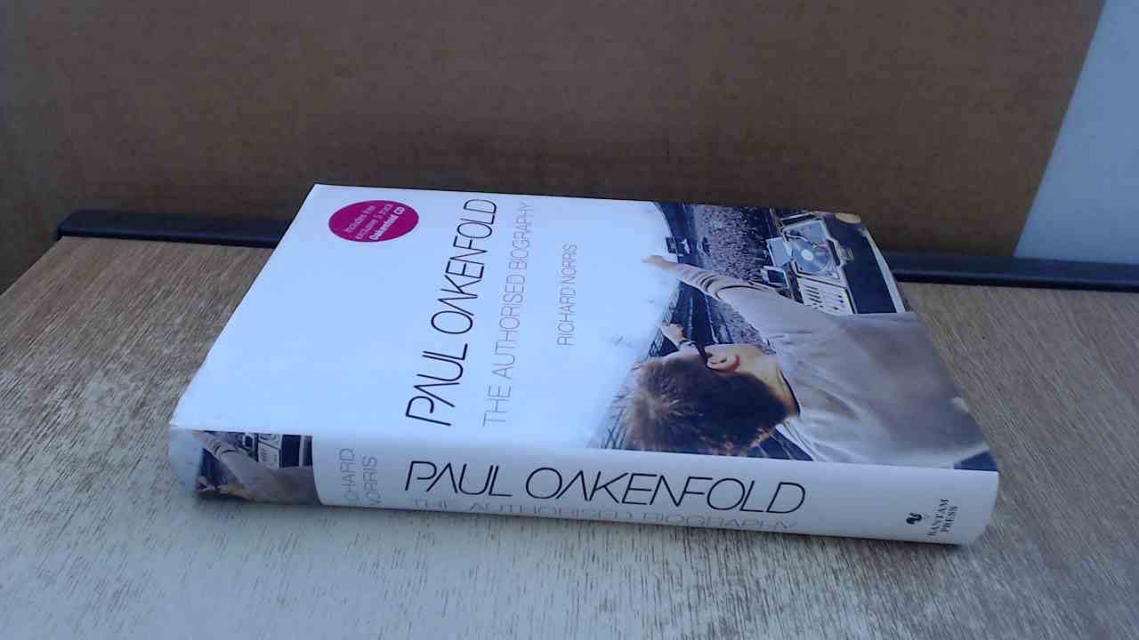 Paul Oakenfold: The Authorised Biography