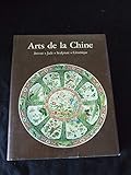 Arts de la chine. bronze, jade, sculpture, céramique. [Lion-Goldschmidt d. et J. C. Moreau-Gobard.]