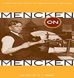  Mencken on Mencken: A New Collection of Autobiographical Writings (English Edition)
