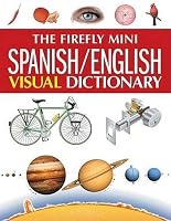 The Firefly Mini Spanish/English Visual Dictionary 1554071925 Book Cover