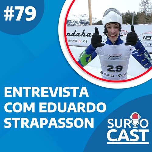 SurtoCast #79 - Entrevista com EDUARDO STRAPASSON