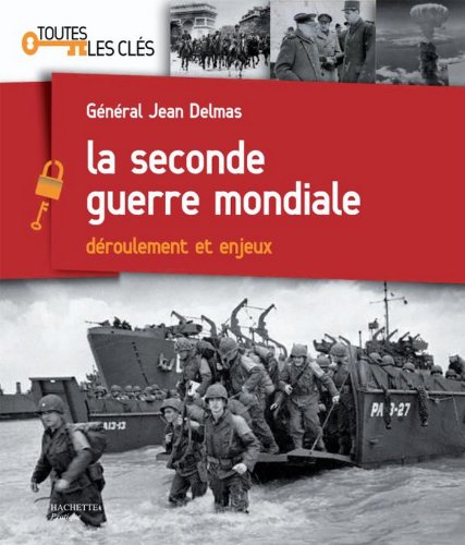 Télécharger La Seconde Guerre mondiale (Toutes les clés) PDF