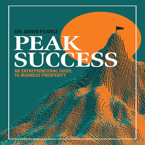 Peak Success by Dr. David R. Pearce episode artwork