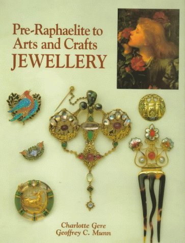 Pre-Raphaelite to Arts & Crafts Jewellery /anglais