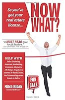 So You've Got Your Real Estate License: Now What? 0692456317 Book Cover