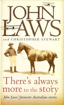 Hardcover There's Always More to the Story - John laws' Favourite Australian Stories Book