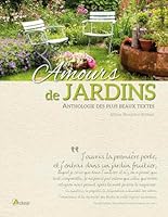 Amours de jardins : anthologie des plus beaux textes 2816007944 Book Cover