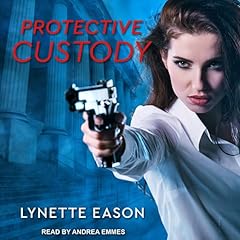 Protective Custody Audiobook By Lynette Eason cover art