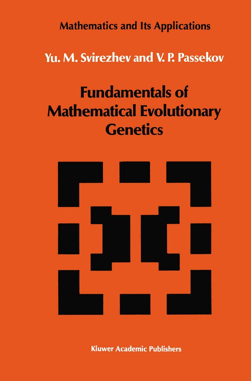 Fundamentals of Mathematical Evolutionary Genetics: 22