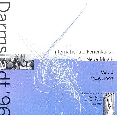 50 Jahre Neue Musik In Darmstadt . Vol. 1 1946-1996