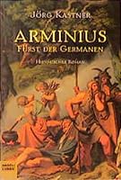 Arminius - Fürst der Germanen 3404145461 Book Cover