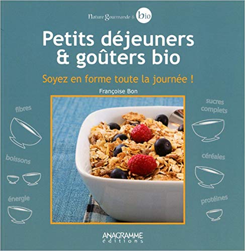 Télécharger Petits déjeuners & goûters bio - Soyez en forme toute la journée ! Gratuit