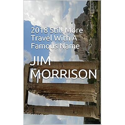 2018 Still More Travel With A Famous Name