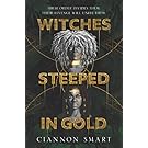 Witches Steeped in Gold