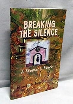 Paperback Breaking the Silence, A Woman's Voice Book