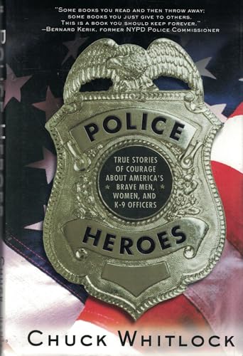 Police Heroes: True Stories of Courage About Am... 1567317952 Book Cover