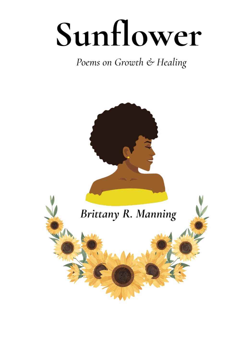 Sunflower: Poems on Growth & Healing