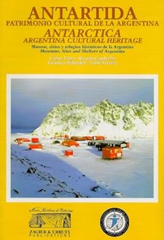 Paperback Antarctica: Argentina Cultural Heritage Book