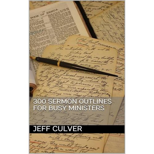 300 Sermon Outlines for Busy Ministers by Jeff Culver episode artwork