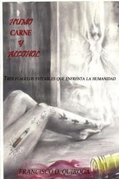 Paperback Humo, carne y alcohol: Tres flagelos evitables (Serie Esperanza) (Spanish Edition) [Spanish] Book