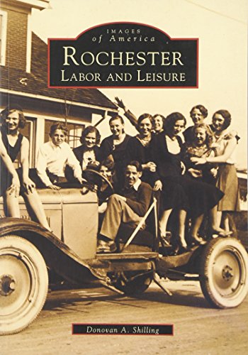 Rochester: Labor and Leisure (NY) (Images of America)