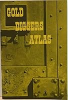 Gold diggers atlas B000SJR3PI Book Cover