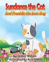 Sundance The cat and Franklin The June Bug B08BW8LWFY Book Cover