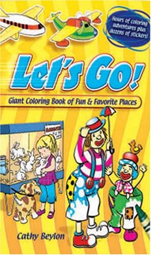 Let's Go!: Giant Coloring Book of Fun & Favorite Places: Beylon, Cathy ...