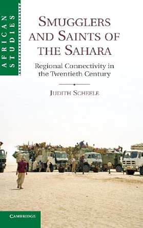 Smugglers and Saints of the Sahara: Regional Connectivity in the Twentieth Century: 120 book cover