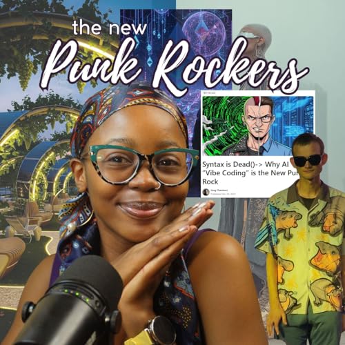 Ep 20: The Punk Rockers | Cypherpunks, Solarpunks & Afrofuturists