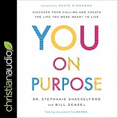 You on Purpose Audiolibro Por Dr. Stephanie Shackelford, Bill Denzel, David Kinnaman - foreword arte de portada