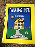 The Writing House: For Kindergarten, First & Second Grades 0966196821 Book Cover