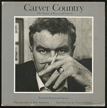 Carver Country: The World Of Raymond Carver