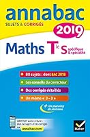 Annales Annabac 2019 Maths Tle S spécifique & spécialité: sujets et corrigés du bac Terminale S (Annabac 2401045546 Book Cover