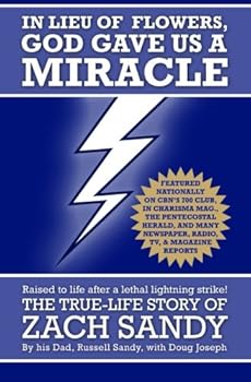 In Lieu of Flowers, God Gave Us a Miracle: The True-Life Story Of Zach Sandy