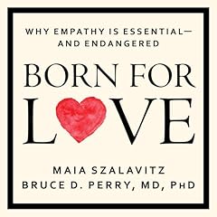 Born for Love Audiobook By Bruce D. Perry, Maia Szalavitz cover art
