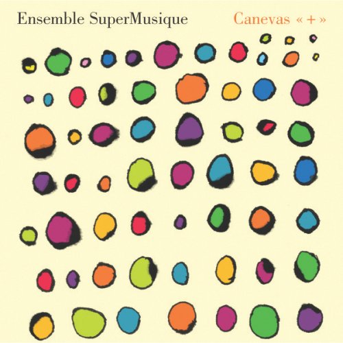 Ensemble SuperMusique: Canevas ?+? [Audio CD] Ensemble SuperMusique