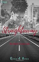 Straightaway : No More Turns Left 1090239742 Book Cover