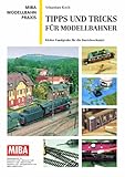  Tipps und Tricks für Modellbahner - Kleine Fundgrube für die Bastelwerkstatt - MIBA Modellbahn Praxis