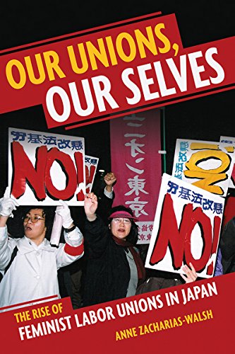 Our Unions, Our Selves: The Rise of Feminist Labor Unions in Japan (English Edition)